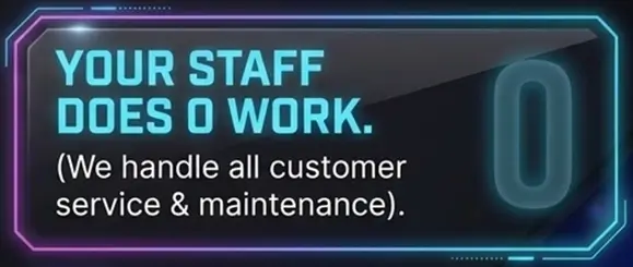 Neon badge stating Your Staff Does 0 Work with full maintenance support