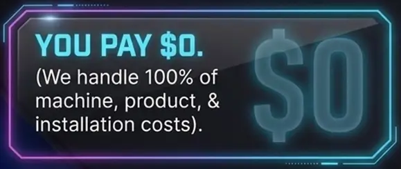Neon banner displaying You Pay 0 Dollar with zero machine, product, and installation costs